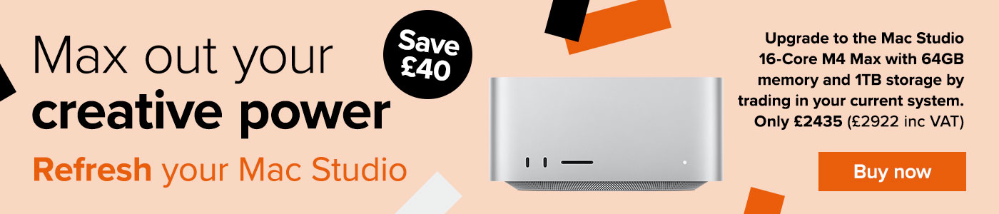 Refresh your Mac Studio Only £2435 (£2922 inc VAT)