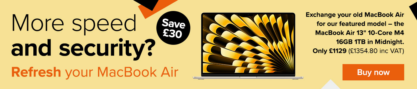 Refresh your MacBook Air Only £1129 (£1354.80 inc VAT)